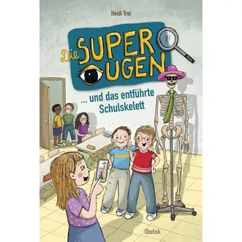 Die Superaugen und das entführte Schulskelett - Troi, Heidi