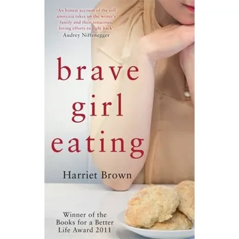 Literární biografie Brave Girl Eating - Brown, Harriet