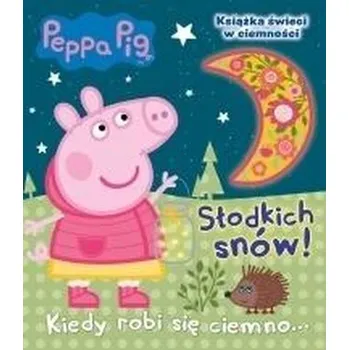 První čtění Świnka Peppa. Kiedy robi się ciemno - praca zbiorowa