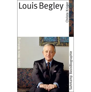 Literární biografie Louis Begley - Krüger, Christa