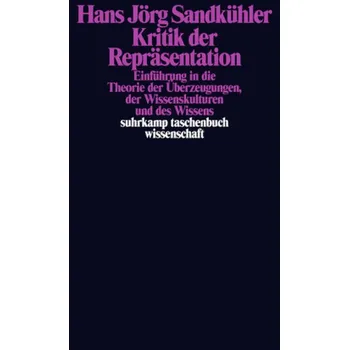 Kritik der Repräsentation - Sandkühler, Hans J.