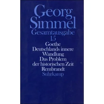 Goethe. Deutschlands innere Wandlung. Das Problem der historischen Zeit. Rembrandt - Kösser, Uta