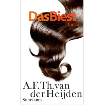 Das Biest - Heijden, A. F. Th. van der