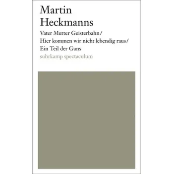 Umění Vater Mutter Geisterbahn. Hier kommen wir nicht lebendig raus. Ein Teil der Gans - Heckmanns, Martin