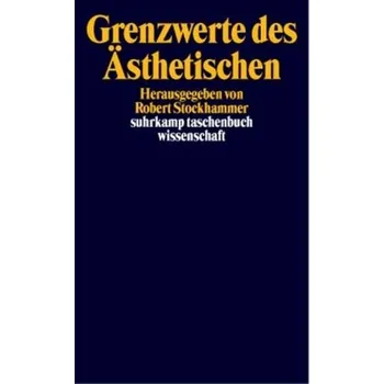 Grenzwerte des Ästhetischen - Stockhammer, Robert