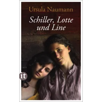 Literární biografie Schiller, Lotte und Line - Naumann, Ursula
