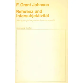 Referenz und Intersubjektivität - Johnson, F. Grant