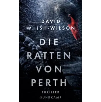 Die Ratten von Perth - Whish-Wilson, David