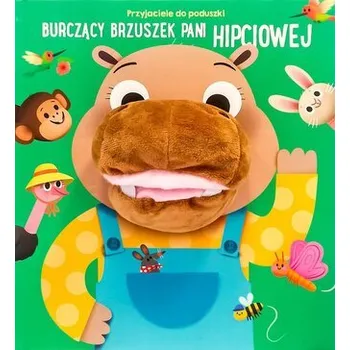 Pohádka Przyjaciele do poduszki. Burczący brzuszek Pani... - praca zbiorowa