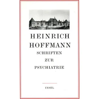 Schriften zur Psychiatrie - Hoffmann, Heinrich