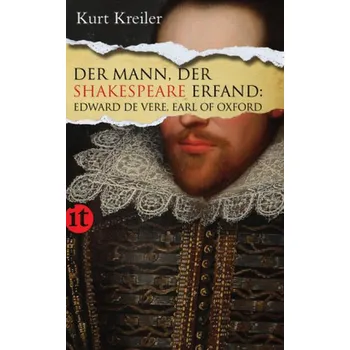 Literární biografie Der Mann, der Shakespeare erfand - Kreiler, Kurt