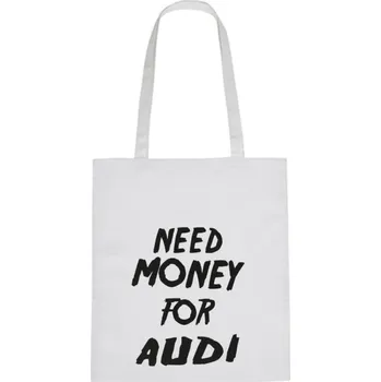 Nákupní taška Plátěná taška - Need money for audi Růžová