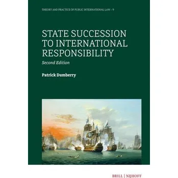 State Succession to International Responsibility - Dumberry, Patrick (University of Ottawa)
