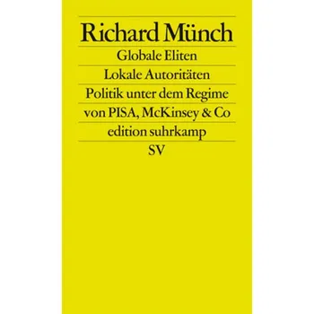 Globale Eliten, lokale Autoritäten - Münch, Richard