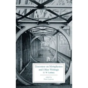 Discourse on Metaphysics and other Writings (1686) - Leibniz, Freiherr von Gottfried Wilhelm