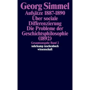 Aufsätze. Über sociale Differenzierung. Die Probleme der Geschichtsphilosophie (1892) - Georg Simmel