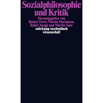 Sozialphilosophie und Kritik - Forst, Rainer