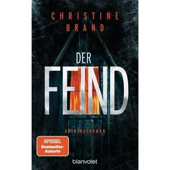 Der Feind - Brand, Christine [DE] (2024, Brožovaná, Blanvalet Taschenbuchverl)