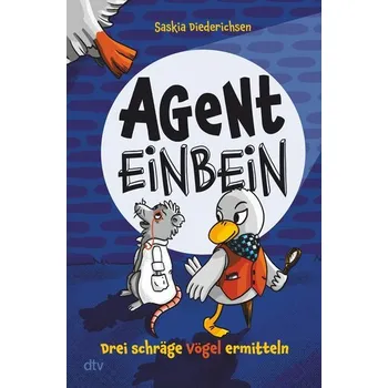 Agent Einbein - Drei schräge Vögel ermitteln - Diederichsen, Saskia