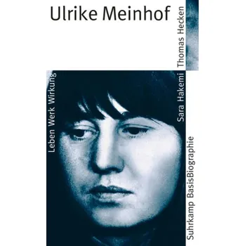 Literární biografie Ulrike Meinhof - Hakemi, Sara