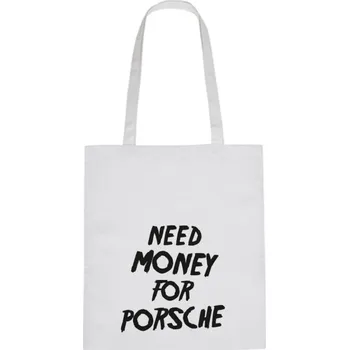 Nákupní taška Plátěná taška - Need money for porsche Růžová