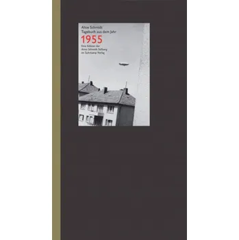 Literární biografie Tagebuch aus dem Jahr 1955 - Alice Schmidt