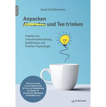 Osobní rozvoj Anpacken und Tee trinken - Schöllhammer, Sarah
