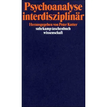 Psychoanalyse interdisziplinär - Kutter, Peter