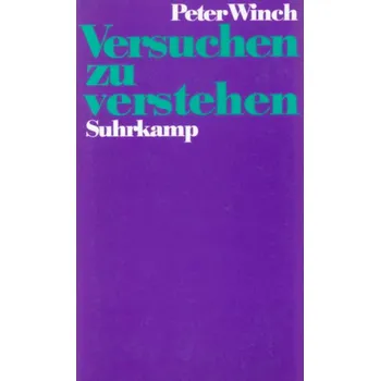 Versuchen zu verstehen - Winch, Peter