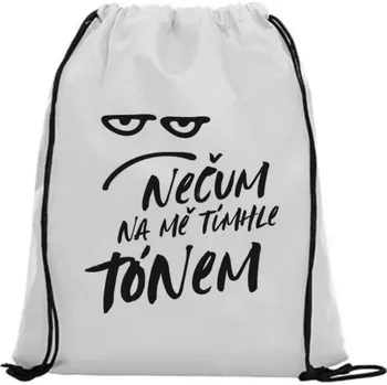 Sportovní vak Vak na záda - Nečum na mě tímhle tónem Růžová