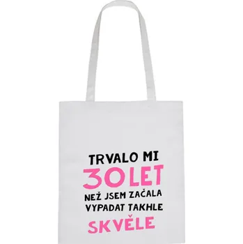 Plátěná taška - Trvalo mi 30 let, než jsem začala vypadat takhle skvěle Černá