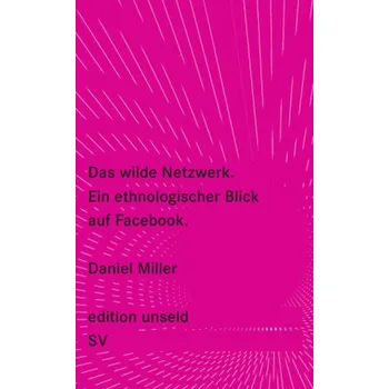 Das wilde Netzwerk - Miller, Daniel