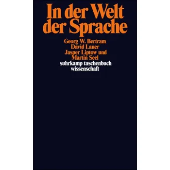 In der Welt der Sprache - Bertram, Georg W.