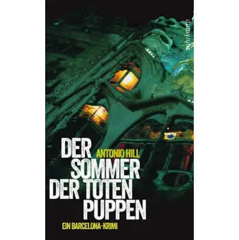 Der Sommer der toten Puppen - Hill, Antonio