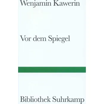 Vor dem Spiegel - Kawerin, Wenjamin