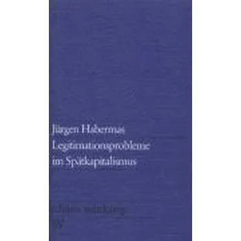 Učebnice Legitimationsprobleme im Spätkapitalismus - Jürgen Habermas