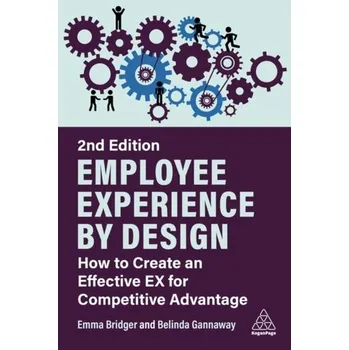 Employee Experience by Design - Bridger, Emma [EN] (2024, Brožovaná, Kogan Page Ltd)