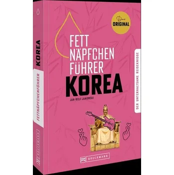 Literární cestopis Fettnäpfchenführer Korea - Janowski, Jan-Rolf [DE] (2024, Brožovaná, Bruckmann Verlag GmbH)