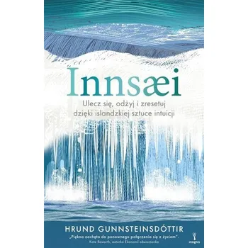 InnSaei. Islandzka sztuka intuicji - Gunnsteinsdóttir, Hrund
