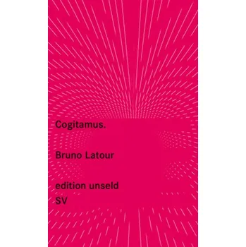 Cogitamus - Latour, Bruno