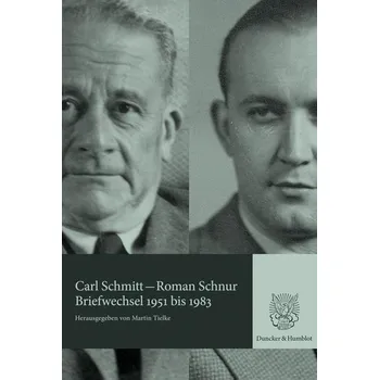 Briefwechsel 1951 bis 1983 - Carl Schmitt