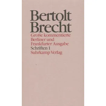 Schriften. Tl.1 - Brecht, Bertolt