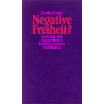 Negative Freiheit? - Taylor, Charles