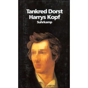 Umění Harrys Kopf - Dorst, Tankred