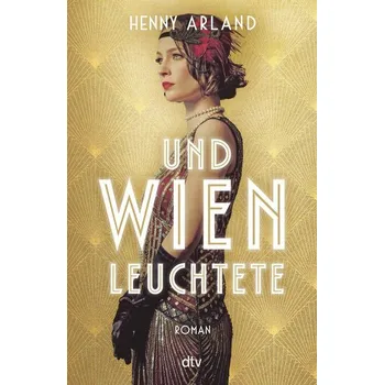Und Wien leuchtete - Arland, Henny
