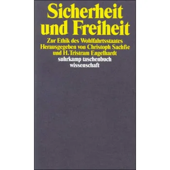 Sicherheit und Freiheit - Engelhardt, H. Tristram