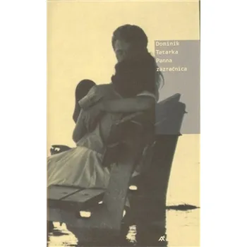 Beletrie pro dospělé Panna zázračnica - Dominik Tatarka