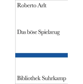 Das böse Spielzeug - Arlt, Roberto
