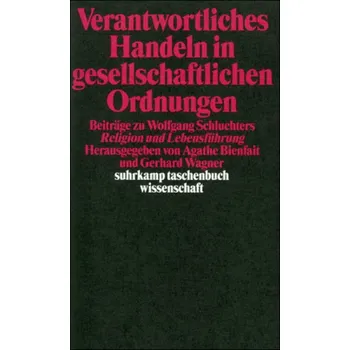 Verantwortliches Handeln in gesellschaftlichen Ordnungen - Bienfait, Agathe