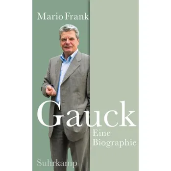 Literární biografie Gauck - Mario Frank [DE] (2014, Brožovaná, Suhrkamp)